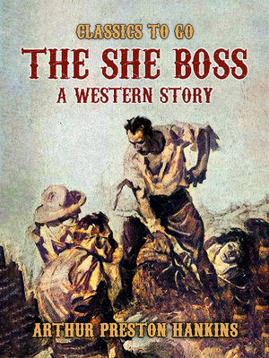 cover image of The She Boss a Western Story